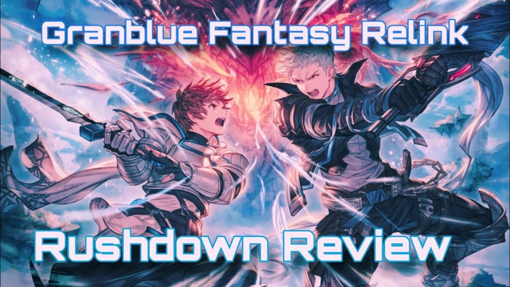 Granblue Fantasy Relink: A Visual and Gameplay Delight – Rushdown Review